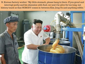 N. Korean factory worker- -My little stomach, please hang in there. If you growl and interrupt porky and his obsession with food
